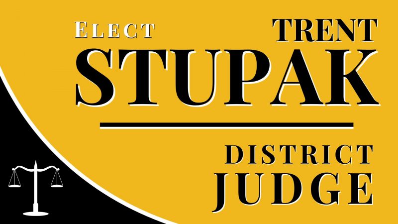 Trent Stupak for District Judge